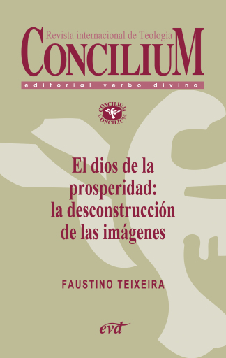 Portada del libro «El dios de la prosperidad: la desconstrucción de las imágenes. Concilium 357 (2014)», de Faustino L. Teixeira