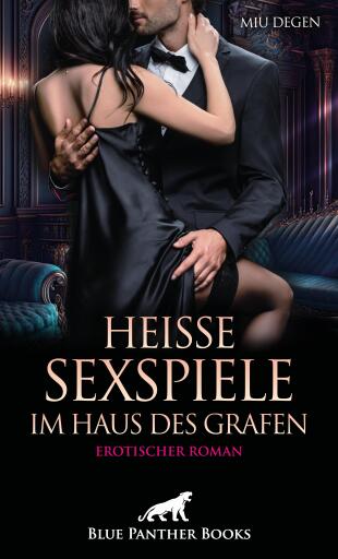 Portada del libro «Heiße Sexspiele im Haus des Grafen | Erotischer Roman», de Miu Degen