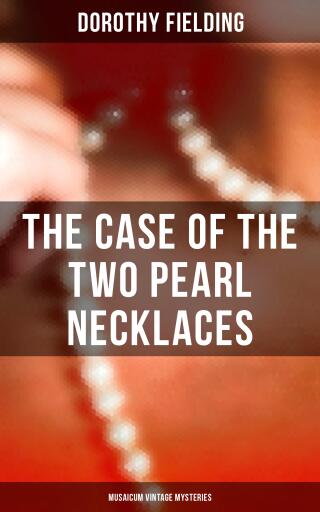 The Case of the Two Pearl Necklaces (Musaicum Vintage Mysteries)