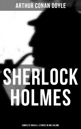 Portada del libro «Sherlock Holmes: Complete Novels & Stories in One Volume», de Arthur Conan Doyle
