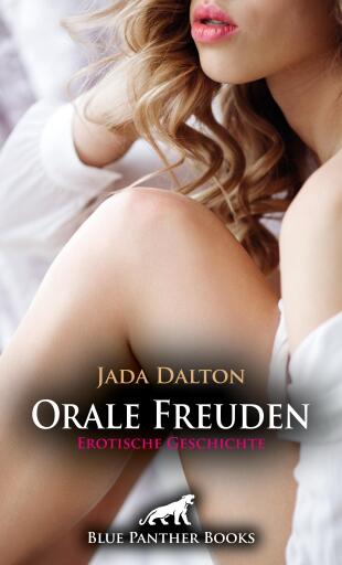 Portada del libro «Orale Freuden | Erotische Geschichte», de Jada Dalton