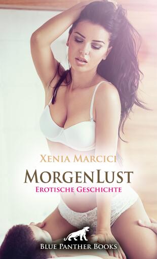 Portada del libro «MorgenLust | Erotische Geschichte», de Xenia Marcici