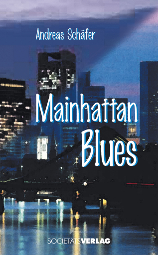 Portada del libro «Mainhattan-Blues», de Andreas Schäfer
