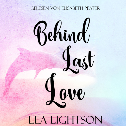 Portada del audiolibro «Behind Last Love», de Lea Lightson