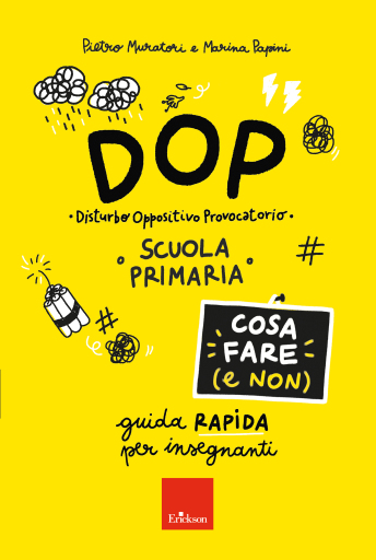 DOP Disturbo Oppositivo Provocatorio - Cosa fare (e non)