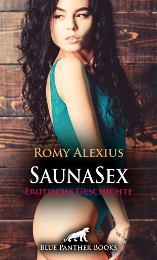Portada del libro «SaunaSex | Erotische Geschichte», de Romy Alexius