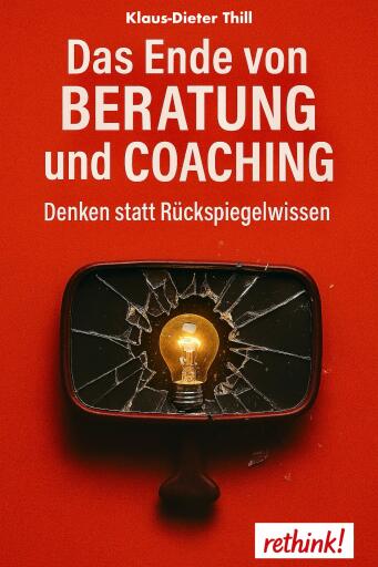 Das Ende von Beratung und Coaching