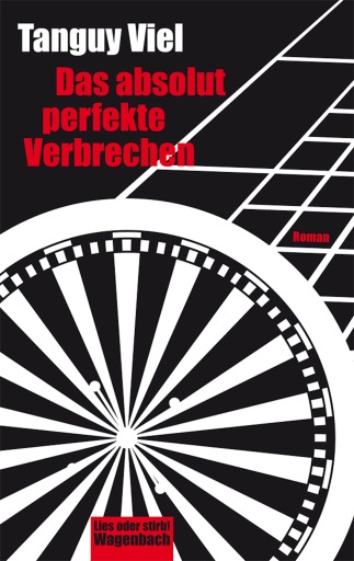 Portada del libro «Das absolut perfekte Verbrechen», de Tanguy Viel