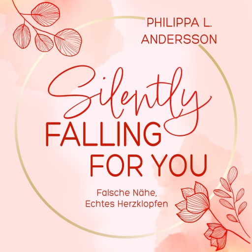 Silently Falling For You - Falsche Nähe, Echtes Herzklopfen