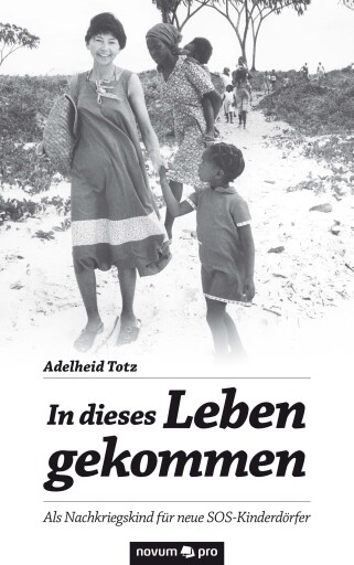 Portada del libro «In dieses Leben gekommen», de Adelheid Totz