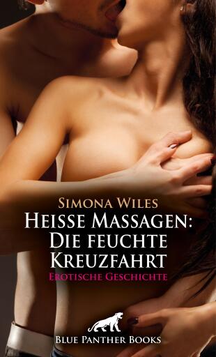 Heiße Massagen: Die feuchte Kreuzfahrt | Erotische Geschichte