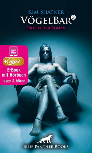 Portada del libro «VögelBar 3 | Erotik Audio Story | Erotisches Hörbuch», de Kim Shatner