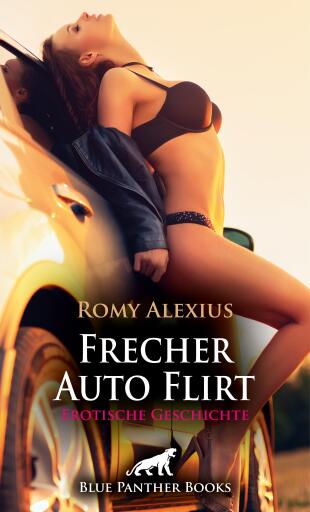 Portada del libro «Frecher Auto Flirt | Erotische Geschichte», de Romy Alexius