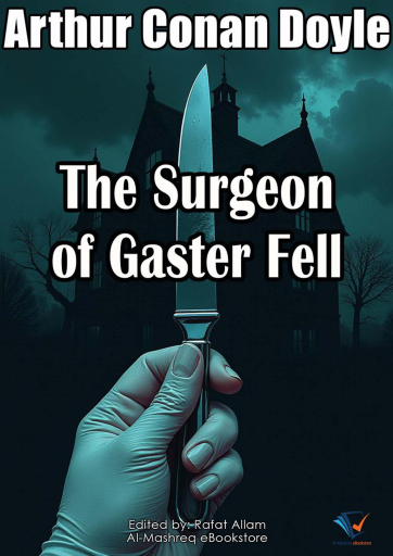Portada del libro «The Surgeon of Gaster Fell», de Arthur Conan Doyle