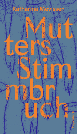Portada del libro «Mutters Stimmbruch», de Katharina Mevissen