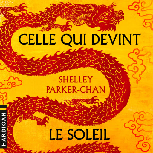 Portada del audiolibro «Celle qui devint le soleil», de Shelley Parker-Chan