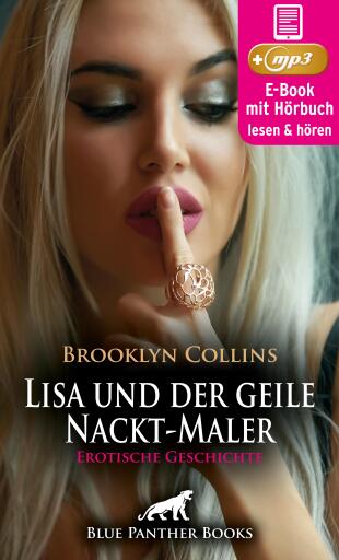 Portada del libro «Lisa und der geile Nackt-Maler | Erotik Audio Story | Erotisches Hörbuch», de Brooklyn Collins