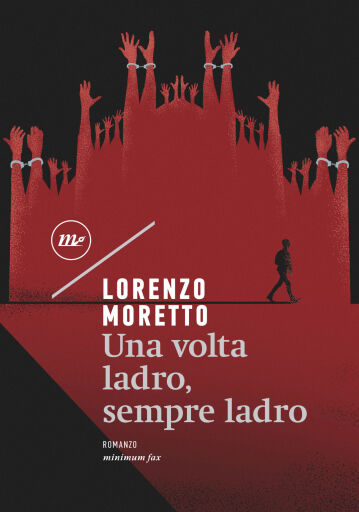 Portada del libro «Una volta ladro, sempre ladro», de Lorenzo Moretto