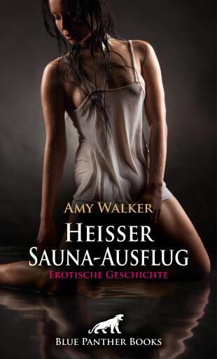 Portada del libro «Heißer Sauna-Ausflug | Erotische Geschichte», de Amy Walker
