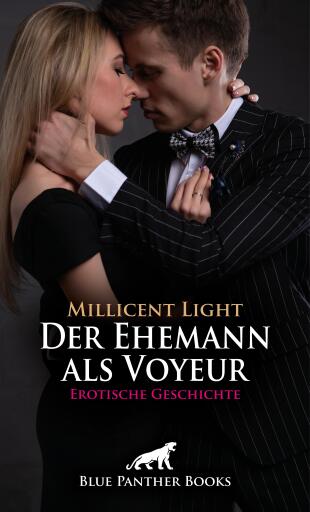 Der Ehemann als Voyeur | Erotische Geschichte