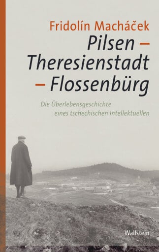 Pilsen – Theresienstadt – Flossenbürg