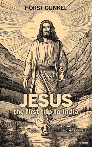 Portada del libro «Jesus – the first trip to India», de Horst Gunkel