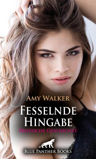 Portada del libro «Fesselnde Hingabe | Erotische Geschichte», de Amy Walker