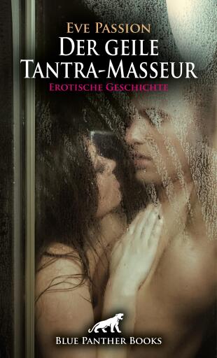 Portada del libro «Der geile Tantra-Masseur | Erotische Geschichte», de Eve Passion