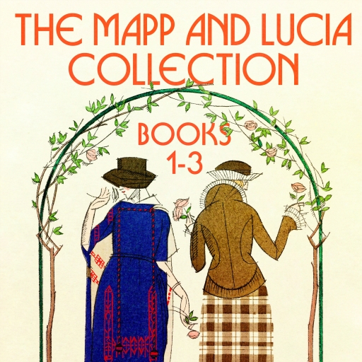 The Mapp and Lucia Collection: Books 1-3