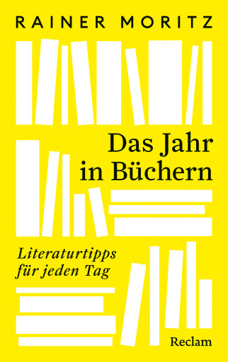 Das Jahr in Büchern. Literaturtipps für jeden Tag