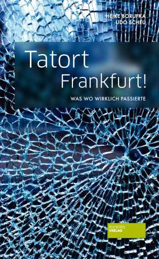 Tatort Frankfurt!