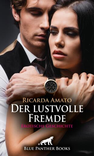 Portada del libro «Der lustvolle Fremde | Erotische Geschichte», de Ricarda Amato