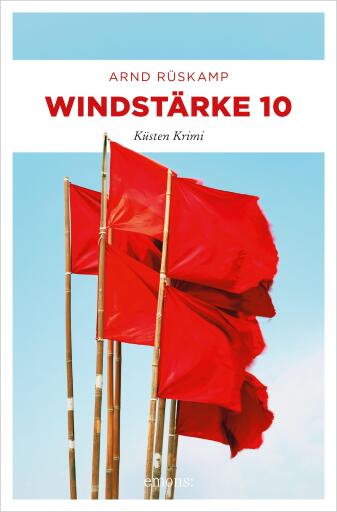Portada del libro «Windstärke 10. Kriminalhauptkommissarin Marie Geisler ermittelt in ihrem 3. Fall», de Arnd Rüskamp