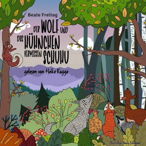 Portada del audiolibro «Der Wolf und das Hühnchen vermissen Schuhu», de Beate Freitag