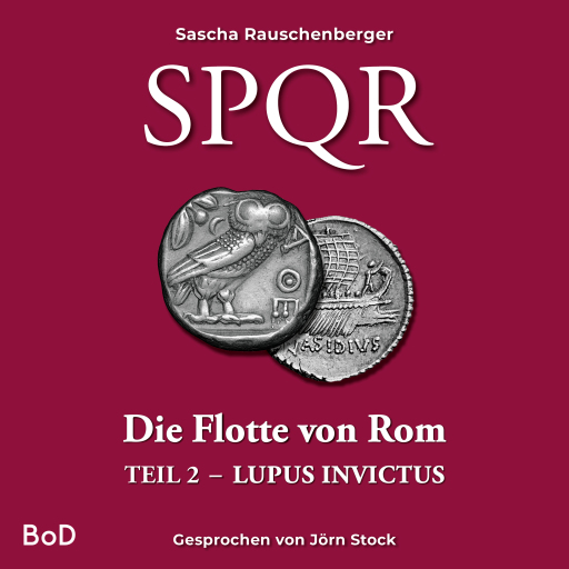 Portada del audiolibro «SPQR - Die Flotte von Rom», de Sascha Rauschenberger