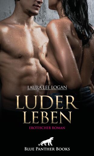 Portada del libro «LuderLeben | Erotischer Roman», de Laura Lee Logan