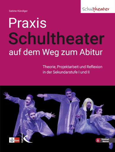 Praxis Schultheater - auf dem Weg zum Abitur