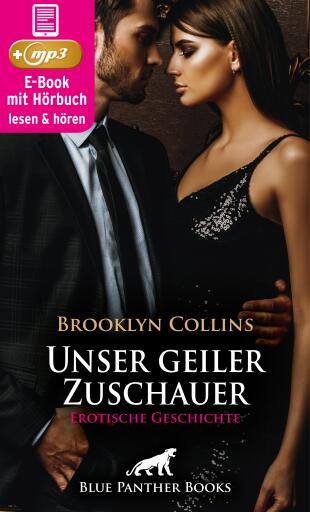 Portada del libro «Unser geiler Zuschauer | Erotik Audio Story | Erotisches Hörbuch», de Brooklyn Collins