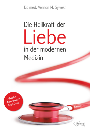 Portada del libro «Die Heilkraft der Liebe in der modernen Medizin», de Vernon M. Sylvest