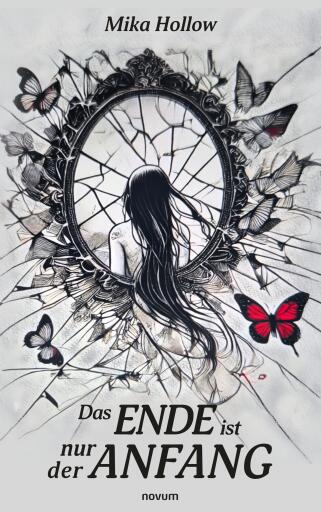 Portada del libro «Das Ende ist nur der Anfang», de Mika Hollow