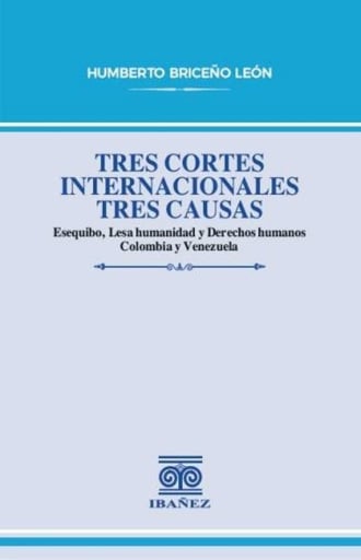 Tres cortes internacionales tres causas