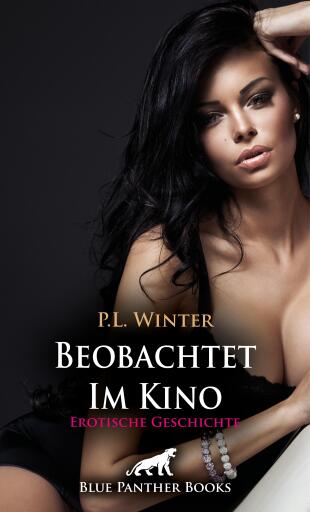 Portada del libro «Beobachtet - Im Kino | Erotische Geschichte», de P.L. Winter