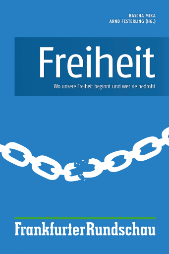 Portada del libro «Freiheit», de Bascha Mika, Arnd Festerling