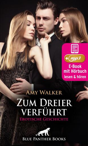 Portada del libro «Zum Dreier verführt | Erotische Geschichte», de Amy Walker