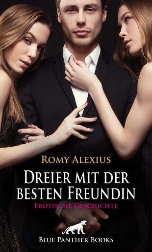 Portada del libro «Dreier mit der besten Freundin | Erotische Geschichte», de Romy Alexius