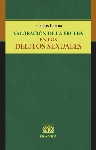 Valoración de la prueba en los delitos sexuales