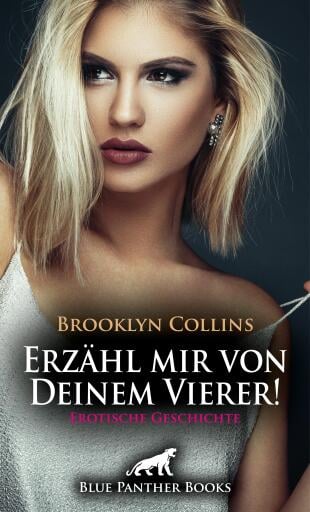Portada del libro «Erzähl mir von Deinem Vierer ! Erotische Geschichte», de Brooklyn Collins