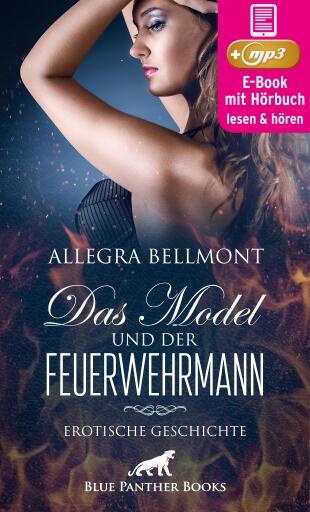 Portada del libro «Das Model und der Feuerwehrmann | Erotik Audio Story | Erotisches Hörbuch», de Allegra Bellmont