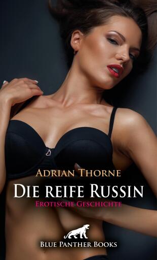 Portada del libro «Die reife Russin | Erotische Geschichte», de Adrian Thorne