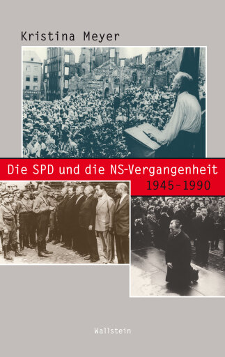 Die SPD und die NS-Vergangenheit 1945-1990